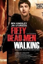 Watch Fifty Dead Men Walking online free. Fifty Dead Men Walking poster