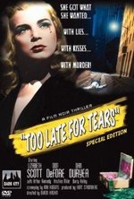 Watch Too Late for Tears online free.