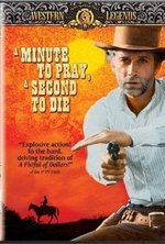 Watch Un minuto per pregare, un instante per morire online free. Un minuto per pregare, un instante per morire poster