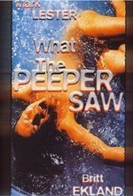 Watch What the Peeper Saw online free.