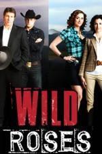 Watch Wild Roses kostenlos online.