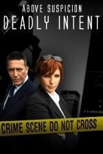 Watch Above Suspicion: Deadly Intent online free.