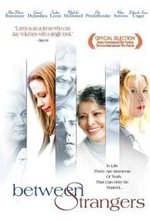 Watch Between Strangers online free. Between Strangers poster