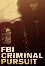 Watch FBI: Criminal Pursuit online free.