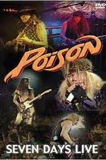 Watch Poison: Seven Days Live Concert online free.