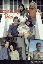 Watch Replacing Dad online free.