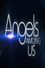 Watch Angels Among Us online free.