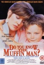 Guarda online Do You Know the Muffin Man gratuitamente.