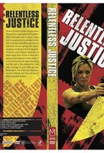 Guarda online Relentless Justice gratuitamente. Relentless Justice poster